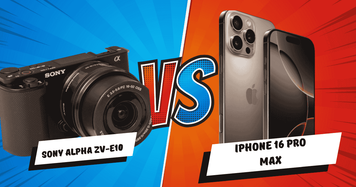 iPhone 16 Pro Max vs Sony Alpha ZV-E10 for Creators